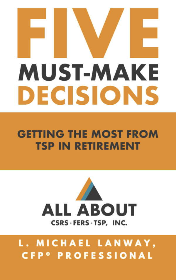 Getting the Most From TSP in Retirement - Five Must Make Decisions Series Ebook